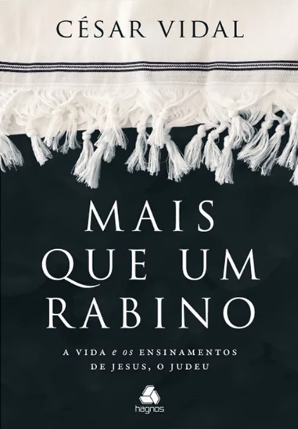 Mais que um Rabino: a vida e os ensinamentos de Jesus