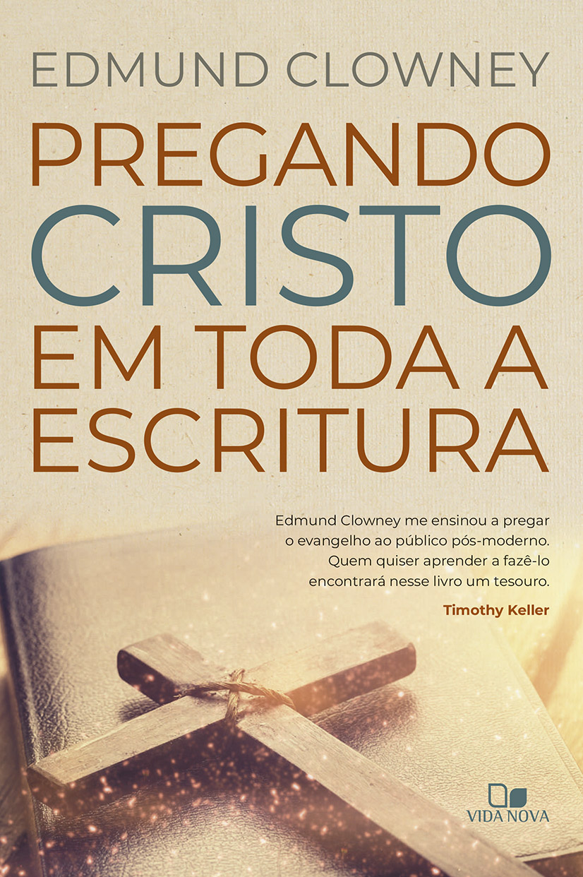 Pregando Cristo em toda a Escritura