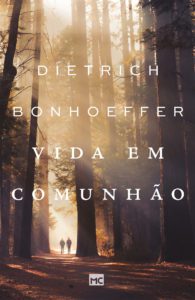 Dietrich Bonhoeffer tem mais uma obra lançada no Brasil