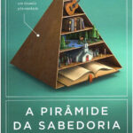 A Pirâmide da Sabedoria