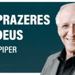 Video Thumbnail: OS PRAZERES DE DEUS | John Piper
