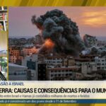 Especialistas comentam guerra em Israel