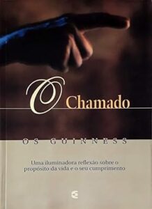 "O Chamado, de Os Guinness"