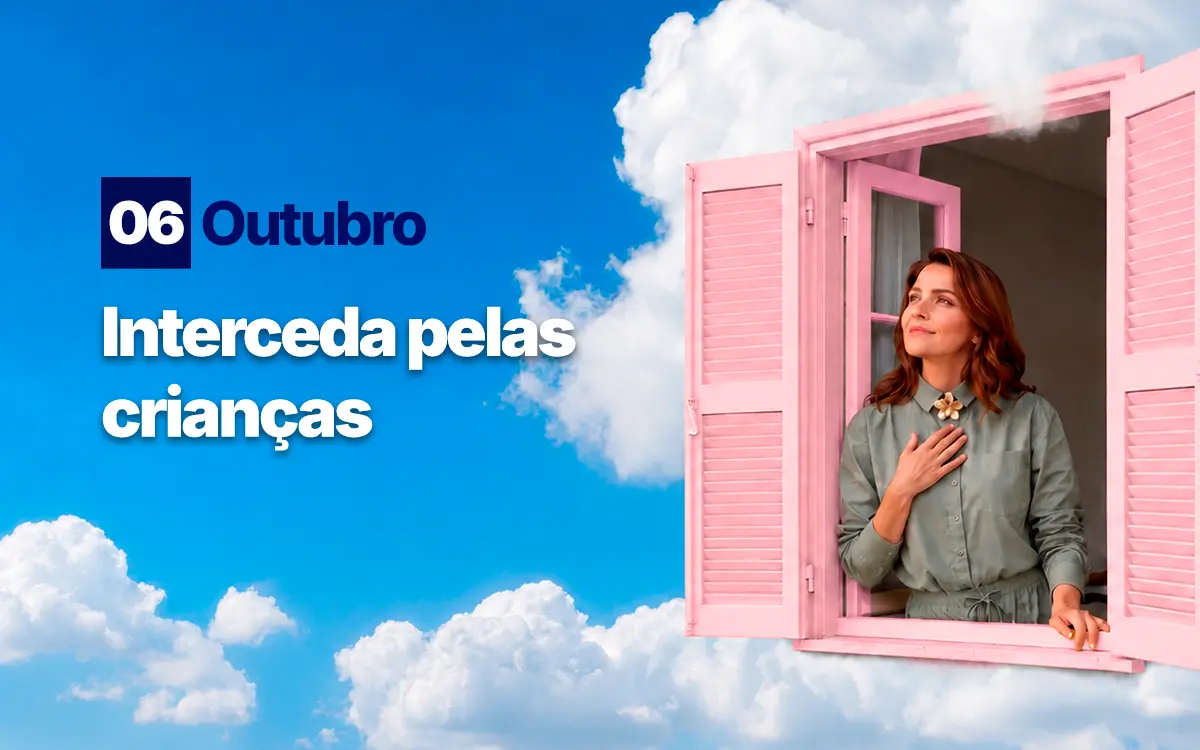 Intercedendo pelas Novas Gerações: O Papel da Oração na Vida das Crianças